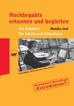 Hochbegabte erkennen und begleiten. Ein Ratgeber für Schule und Elternhaus