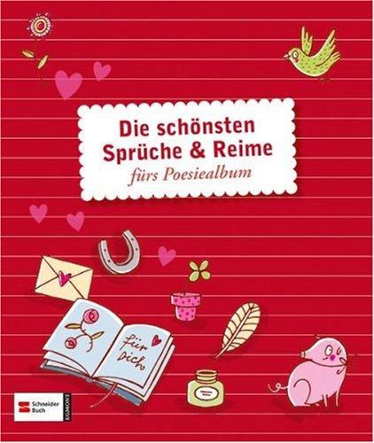 Die schönsten Sprüche und Reime fürs Poesiealbum