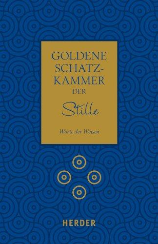 Goldene Schatzkammer der Stille: Worte der Weisen