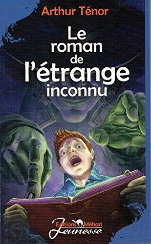 Le roman de l'étrange inconnu