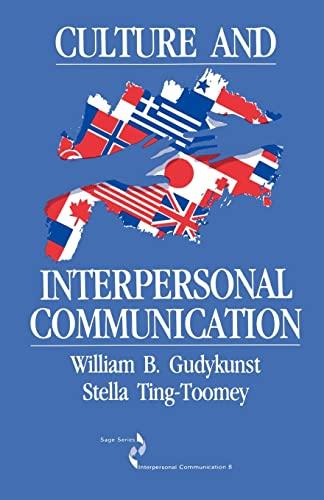 Culture and Interpersonal Communication (Sage Series in Interpersonal Communication, 8, Band 8)