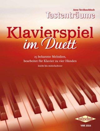 Klavierspiel im Duett: 27 bekannte Melodien, bearbeitet für Klavier zu vier Händen, leicht bis mittelschwer: 25 bekannte Melodien, bearbeitet für Klavier zu vier Händen, leicht bis mittelschwer