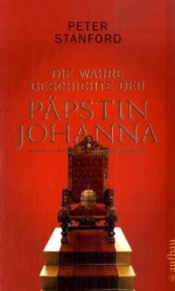 Die wahre Geschichte der Päpstin Johanna