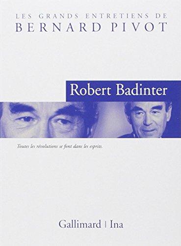 Les Grands Entretiens de Bernard Pivot avec Robert Badinter ( d