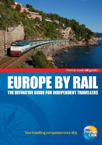 Europe by Rail: The Definitive Guide for Independent Travellers