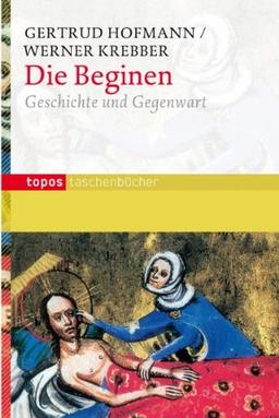 Die Beginen: Geschichte und Gegenwart