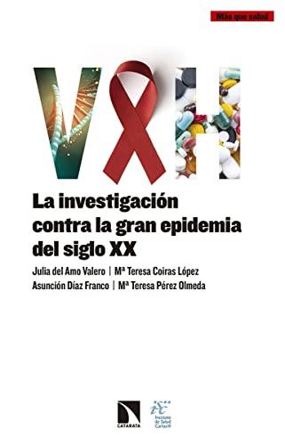 VIH : la investigación contra la gran epidemia del siglo XX (Más que salud)