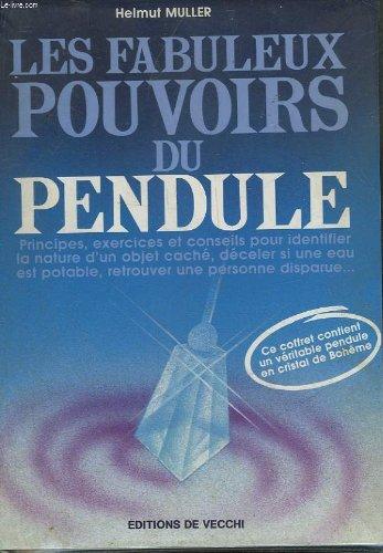 Les Fabuleux pouvoirs du pendule (Esotérisme)