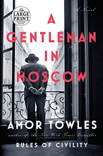 A Gentleman in Moscow: A Novel (Random House Large Print)