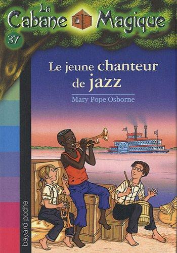 La cabane magique. Vol. 37. Le jeune chanteur de jazz