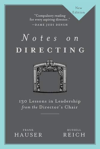 Notes on Directing: 130 Lessons in Leadership from the Director's Chair