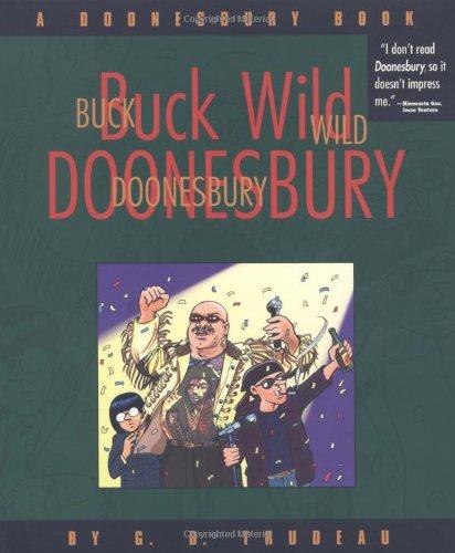 Buck Wild Doonesbury: A Doonesbury Book (Doonesbury Books (Andrews & McMeel))