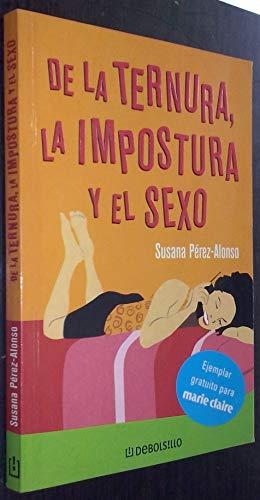 De la ternura, la impostura y el sexo: relato inédito