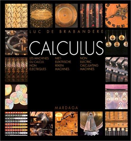 Calculus : machines du calcul non électriques