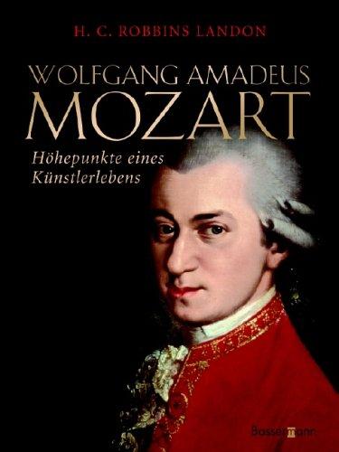 Wolfgang Amadeus Mozart: Höhepunkte eines Künstlerlebens