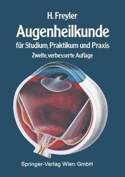 Augenheilkunde: für Studium, Praktikum und Praxis