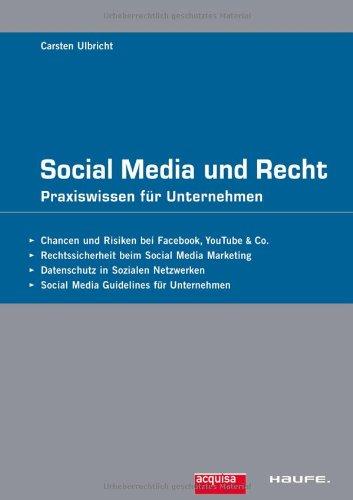 Social Media und Recht: Praxiswissen für Unternehmen