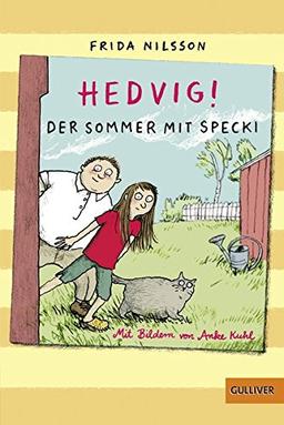 Hedvig! Der Sommer mit Specki: Mit Bildern von Anke Kuhl