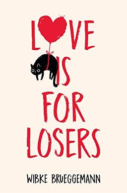 Love is for Losers (Phoebe Davis Thinks . . ., Band 1)