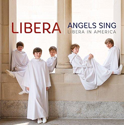 Angels Sing (Libera in America)