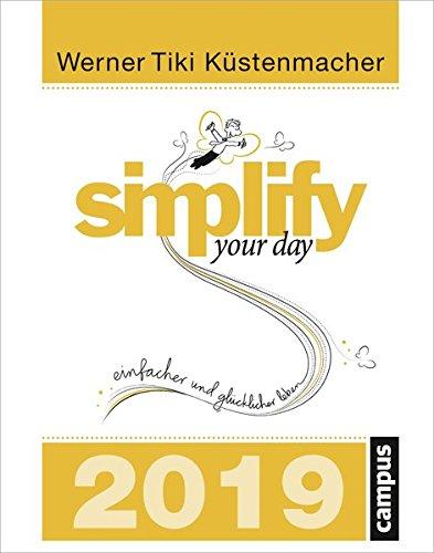 simplify your day 2019: Einfacher und glücklicher leben