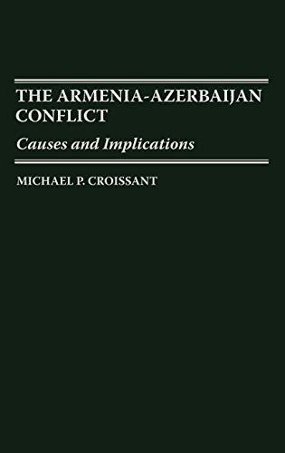 The Armenia-Azerbaijan Conflict: Causes and Implications