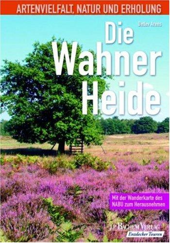 Die Wahner Heide: Mit der Wanderkarte des NABU zum Herausnehmen