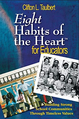 Eight Habits of the Heart¿ for Educators: Building Strong School Communities Through Timeless Values