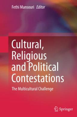 Cultural, Religious and Political Contestations: The Multicultural Challenge