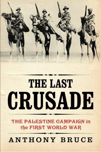 The Last Crusade: The Palestine Campaign in the First World War