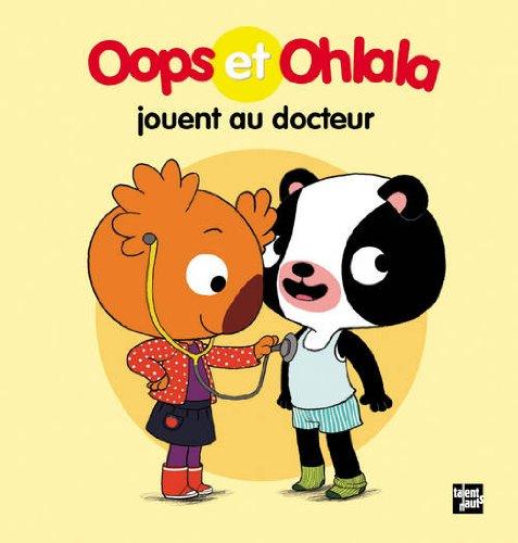 La petite vie de Oops et Ohlala. Oops et Ohlala jouent au docteur