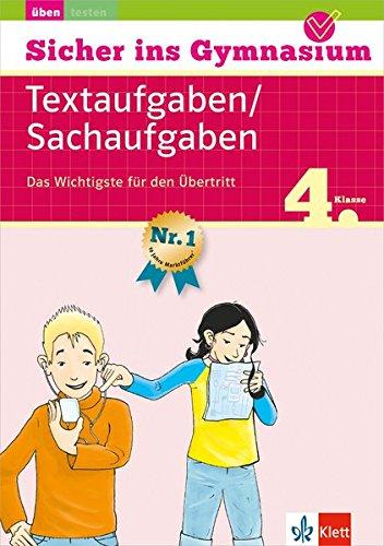 Klett Sicher ins Gymnasium Mathematik Sachaufgaben 4. Klasse: Das Wichtigste für den Übertritt