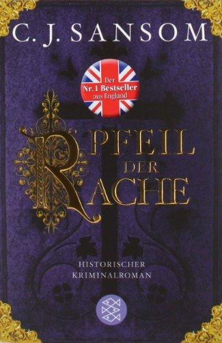 Der Pfeil der Rache: Historischer Kriminalroman