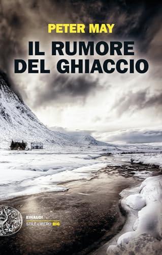 Il rumore del ghiaccio (Einaudi. Stile libero big)