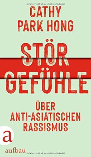 Störgefühle: Über anti-asiatischen Rassismus