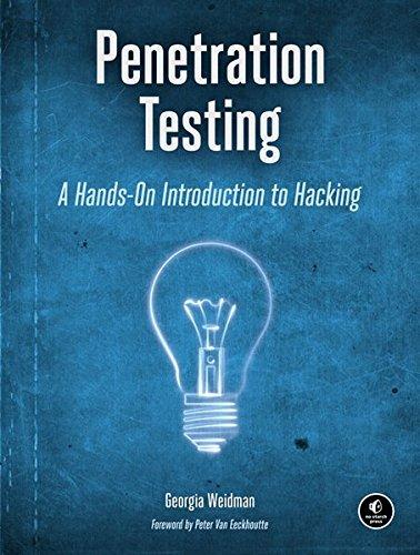 Penetration Testing: A Hands-On Introduction to Hacking