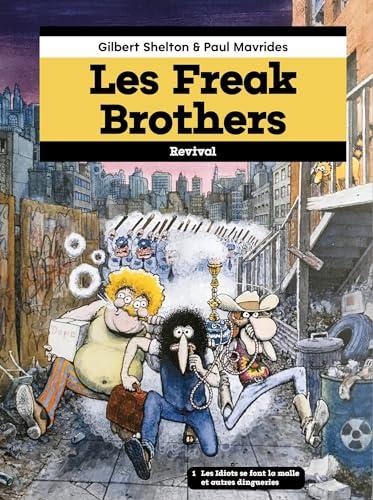 Les Freak Brothers. Vol. 1. Les idiots se font la malle et autres dingueries