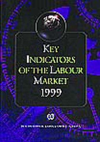 Key Indicators of the Labour Market 1999 Kilm