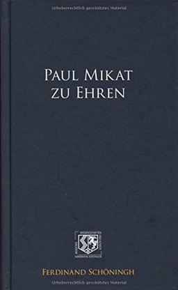 Paul Mikat zu Ehren.