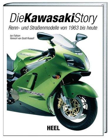 Die Kawasaki Story. Renn- und Straßenmodelle von 1963 bis heute