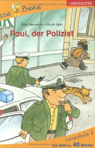 Paul, der Polizist. Lesenlernen mit der Lese Biene. Lesestufe 2