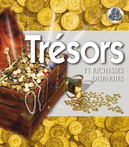 Trésors et richesses disparues