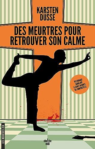 Les meurtres zen. Vol. 3. Des meurtres pour retrouver son calme