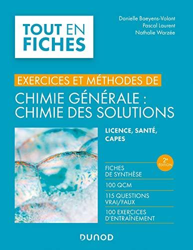 Chimie générale, chimie des solutions : exercices et méthodes : licence, Paces, Capes