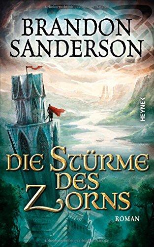 Die Stürme des Zorns: Roman (Die Sturmlicht-Chroniken, Band 4)