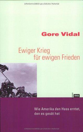 Ewiger Krieg für ewigen Frieden. Wie Amerika den Hass erntet, den es gesät hat