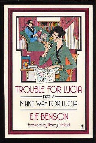 Trouble for Lucia (Make Way for Lucia, Part VI)