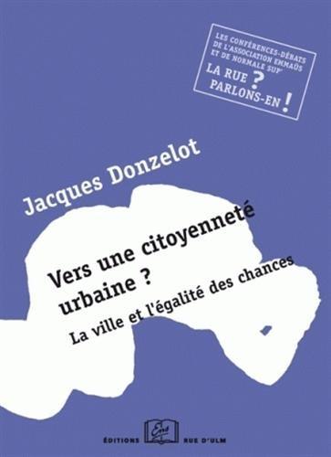 Vers une citoyenneté urbaine ? : la ville et l'égalité des chances : une conférence-débat de l'association Emmaüs et de Normale Sup'