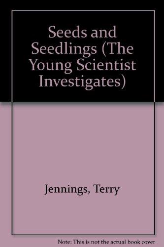 Seeds and Seedlings (The Young Scientist Investigates)