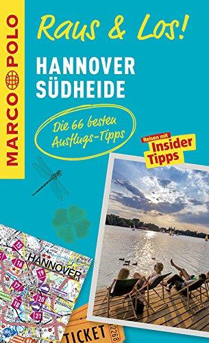 MARCO POLO Raus & Los! Hannover, Südheide: Das Package für unterwegs: Der Erlebnisführer mit großer Erlebniskarte